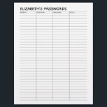 Basic Password Tracker with Username and Notes Flyer<br><div class="desc">A great design to organise your passwords. This design includes an area to add your name at the top. Other areas included basic password information for username and password.</div>