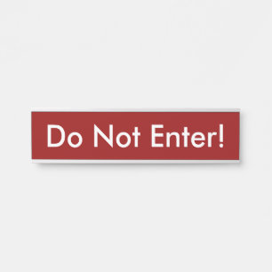 Basic, Simple "Do Not Enter!" Door Sign