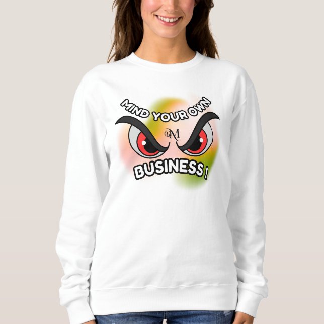 Basic Sweatshirt : Mind Your Own (white) (Front)