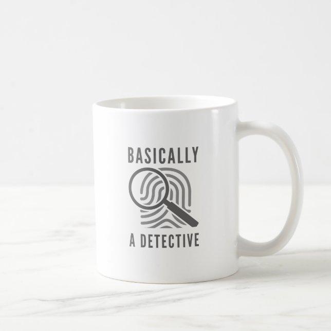 Basically A Detective Coffee Mug (Right)