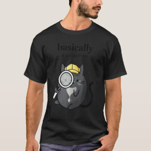 Basically A Detective True Crime Fan     Cosy Tuxe T-Shirt