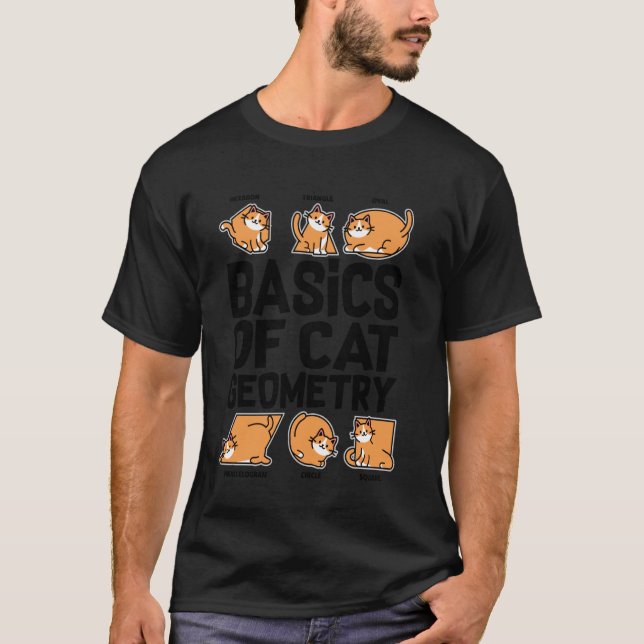Basics Of Cat Geometry, Math Teacher, Funny Cat Lo T-Shirt (Front)