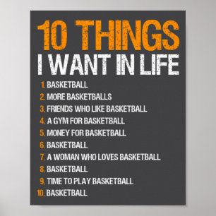 Basketball 10 Things I Want In Life For Men Boys _ Poster
