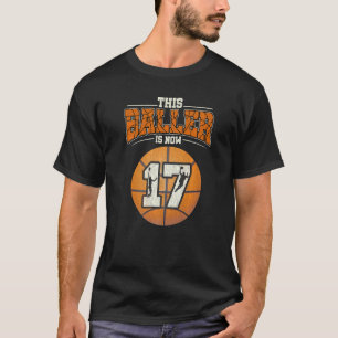 Basketball 17th Birthday Girl Boy Bball 17 Years O T-Shirt