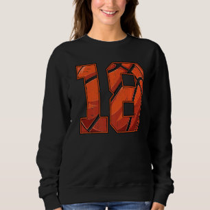 Basketball 18th Birthday Boy Girl Eighteen 18 Year Sweatshirt
