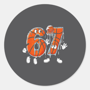 Basketball 67 Six Seven Cool Meme 6 7 Funny Drip N Classic Round Sticker