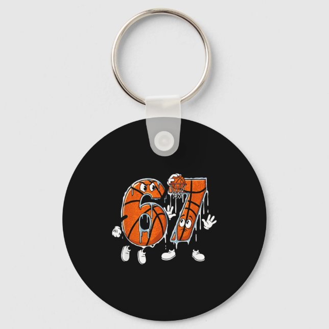 Basketball 67 Six Seven Cool Meme 6 7 Funny Drip N Key Ring (Front)