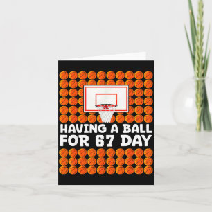 Basketball 67th Day Of School 67 Days Six Seven Me Card