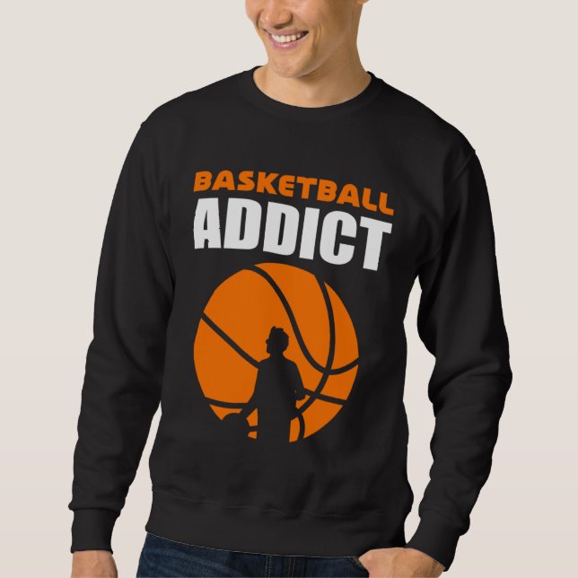 Basketball Addict Athlete Sweatshirt (Front)
