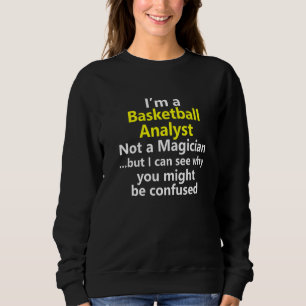 Basketball Analyst Job Career News Reporter Broadc Sweatshirt