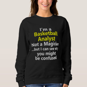 Basketball Analyst Job Career News Reporter Broadc Sweatshirt