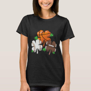 Basketball Baseball Football Shamrock Patricks Day T-Shirt