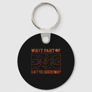 Basketball Bball What Part Of Don't You Understand Key Ring
