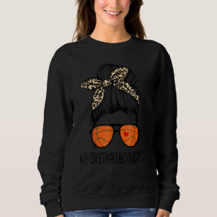 Basketball Bonus Mum Life Leopard Messy Bun Mother Sweatshirt