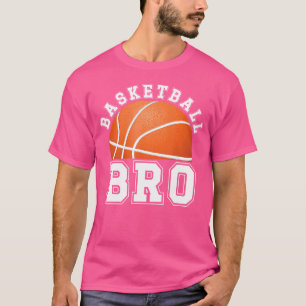 Basketball Brother Of A Basketball Player Bro T-Shirt
