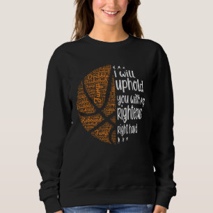 Basketball Christian I Will Uphold You Right Hand Sweatshirt