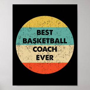 Basketball Coach Best Basketball Coach Ever Poster