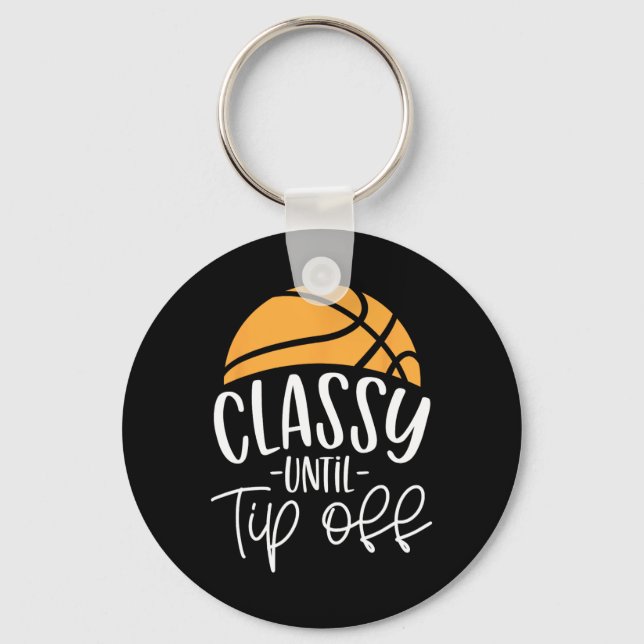 Basketball Coach Classy Until Tip-Off  Key Ring (Front)