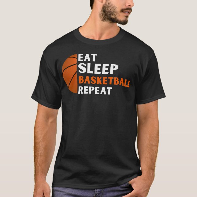 Basketball Coach Eat Sleep Basketball Repeat Baske T-Shirt (Front)