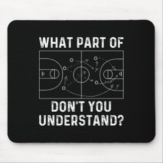 Basketball Coach Fun What Part Of Don't You Unders Mouse Pad