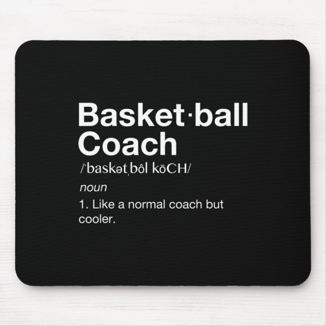 Basketball Coach  Gift Fun Basketball Definition T Mouse Pad (Front)