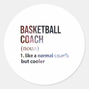 Basketball Coach Like A Normal Coach But Cooler Ga Classic Round Sticker