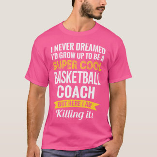 Basketball Coach Tshirt Gifts Funny