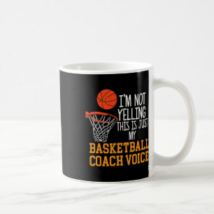 Basketball Coach Voice  Coffee Mug