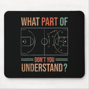 Basketball Coach What Part Of Dont You Understand Mouse Pad