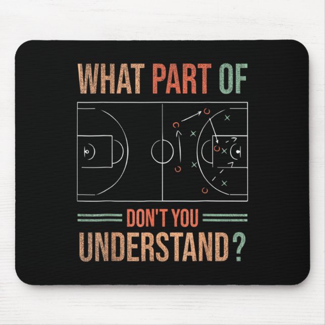 Basketball Coach What Part Of Dont You Understand  Mouse Pad (Front)