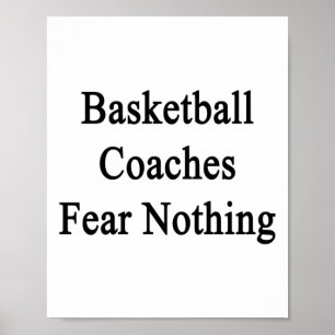 Basketball Coaches Fear Nothing Poster