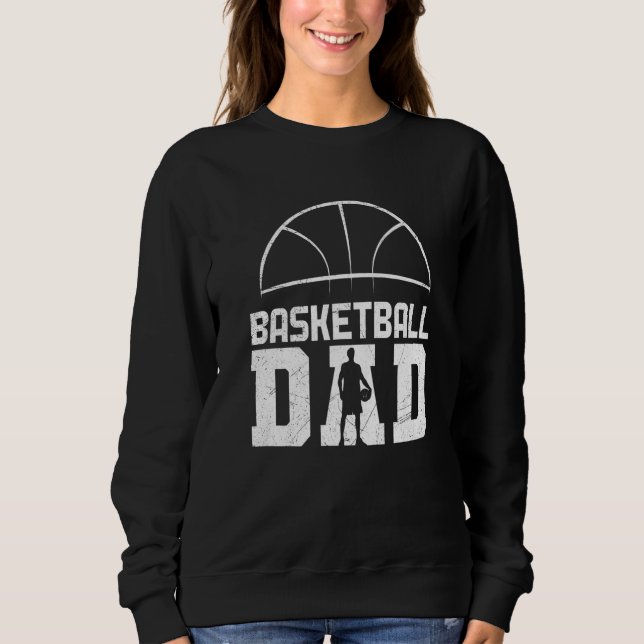 Basketball Dad  2 Sweatshirt (Front)
