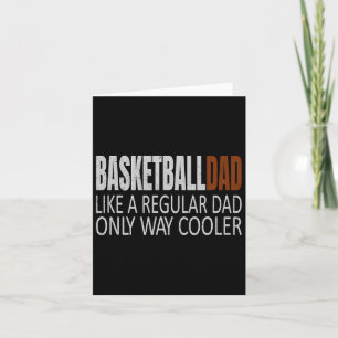 Basketball Dad Basketballdad Like A Regular Dad Bu Card