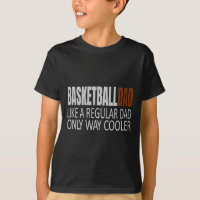 Basketball Dad Basketballdad Like a Regular Dad Bu