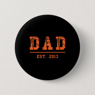 Basketball Dad Est 2013 Father Fathers Day Birthda 6 Cm Round Badge