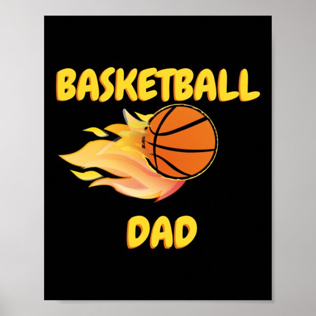 Basketball Dad Fiery Basketball Gift Design  Poster (Front)
