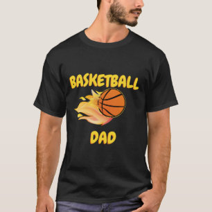 Basketball Dad Fiery Basketball Gift Design T-Shirt