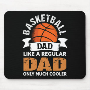 Basketball Dad - Fun Basketball Dad Mouse Pad
