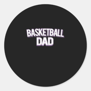Basketball Dad - Funny Daddy  Classic Round Sticker