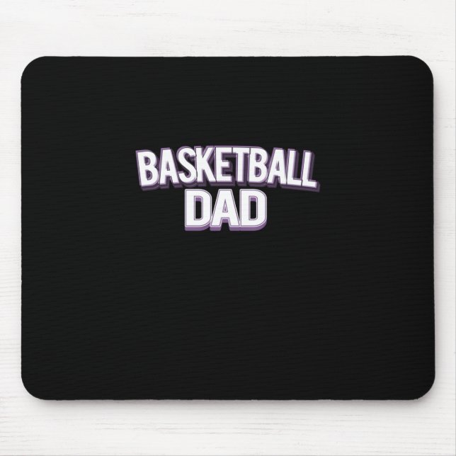 Basketball Dad - Funny Daddy  Mouse Pad (Front)