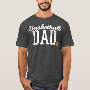 Basketball Dad Funny Sports Player Father For Men T-Shirt