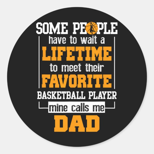 Basketball Dad Lifetime Favourite Player Father's  Classic Round Sticker (Front)