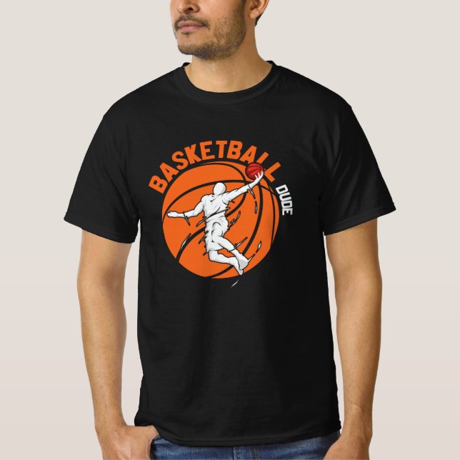 Basketball Dude Design for Basketball Lover T-Shirt (Front)