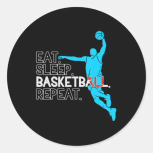 Basketball Eat. Sleep. Basketball. Repeat.  Classic Round Sticker