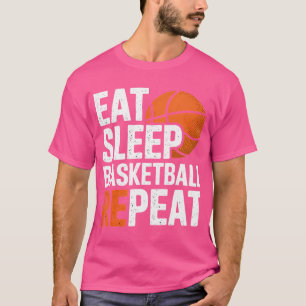 Basketball Eat Sleep Basketball Repeat Sport Quote T-Shirt