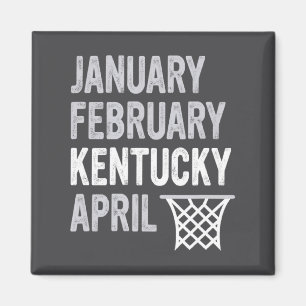 Basketball Fan January February Kentucky April _1 Magnet