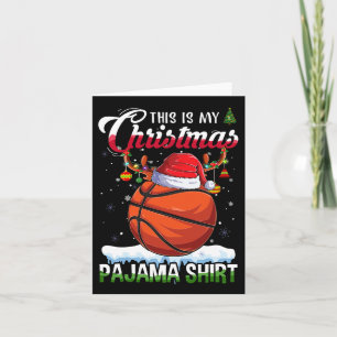 Basketball Fun Sport Xmas This Is My Christmas Paj Card