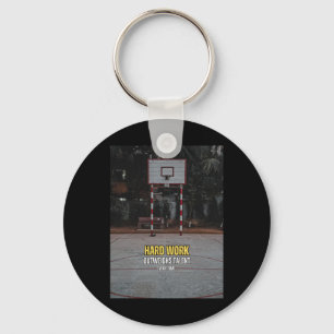 Basketball Hard Work Motivation Quote Key Ring