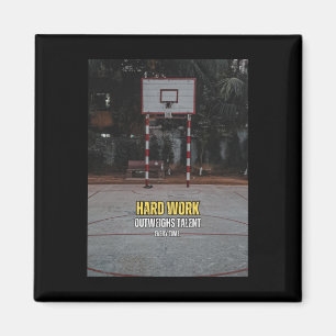 Basketball Hard Work Motivation Quote  Magnet
