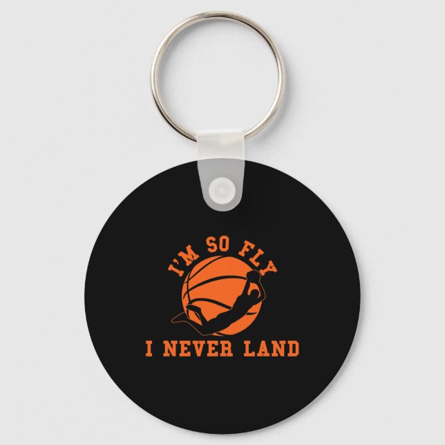 Basketball I'm So Fly I Never Land Bball Player Ba Key Ring (Front)